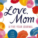 Love, Mom: A 5-Year Journal one-line-a-day keepsake journal, hardcover front cover