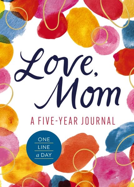 Love, Mom: A 5-Year Journal one-line-a-day keepsake journal, hardcover front cover
