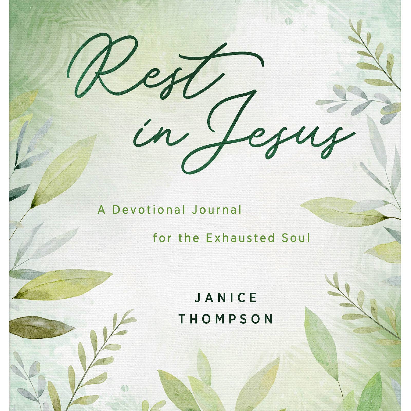 Rest in Jesus, A Devotional Journal for the Exhausted Soul, Barbour Publishing
