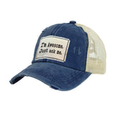 I'm Awesome Just Ask Me - Vintage Distressed Trucker Hat Adult
