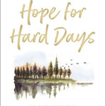 Hope for Hard Days 90-day devotional by Max Lucado, hardcover front cover