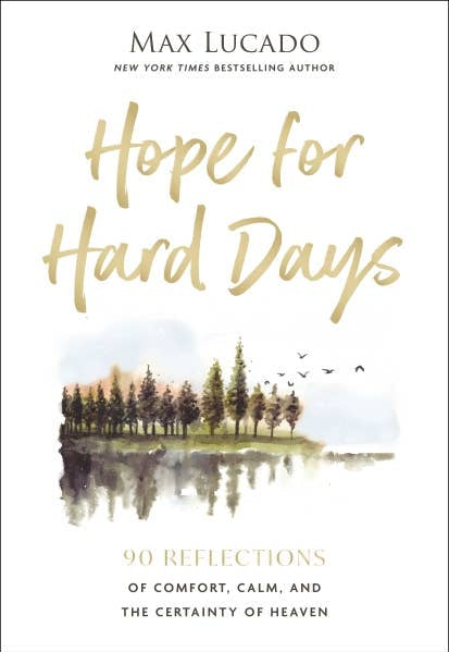 Hope for Hard Days 90-day devotional by Max Lucado, hardcover front cover