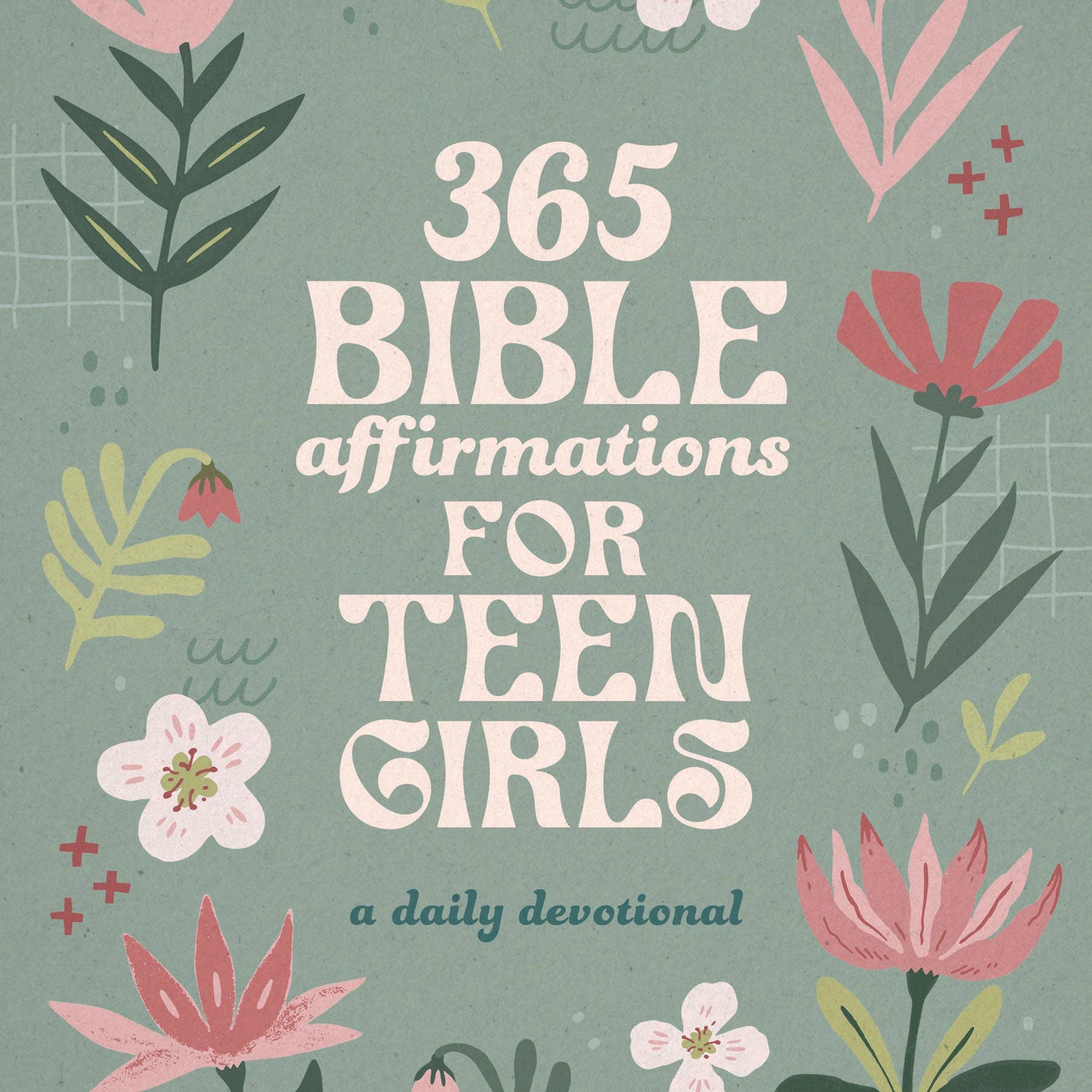 365 Bible Affirmations for Teen Girls, Barbour Publishing book cover