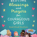 Bedtime Blessings and Prayers for Courageous Girls