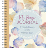 My Prayer Journal: 3-Minute Prayers for the Worried Heart