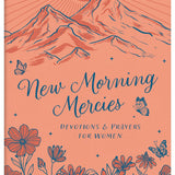 New Morning Mercies: Devotions and Prayers for Women