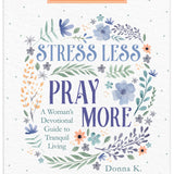 Stress Less, Pray More Large Print