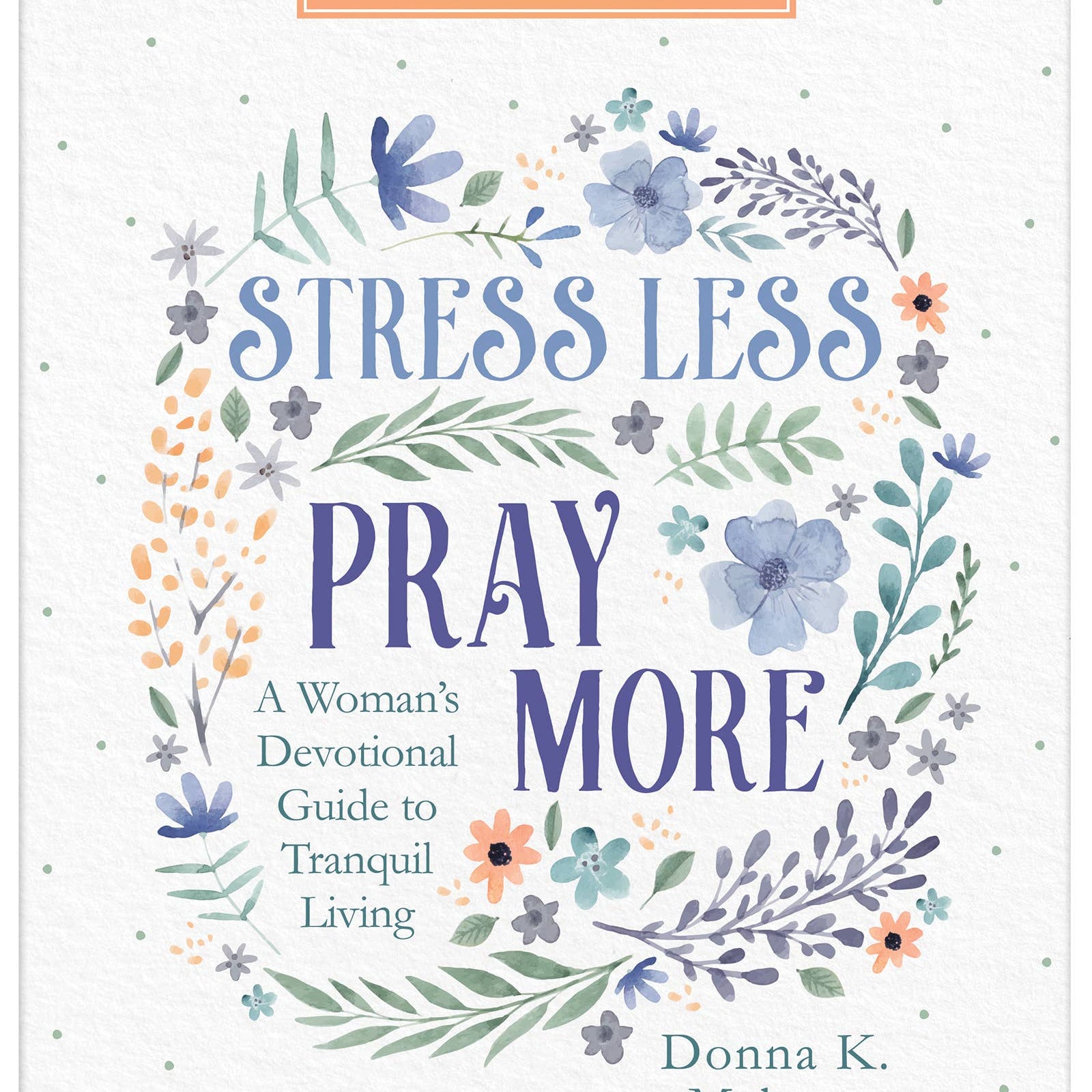 Stress Less, Pray More, large print edition, Barbour Publishing book cover