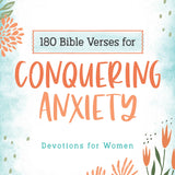 180 Bible Verses for Conquering Anxiety