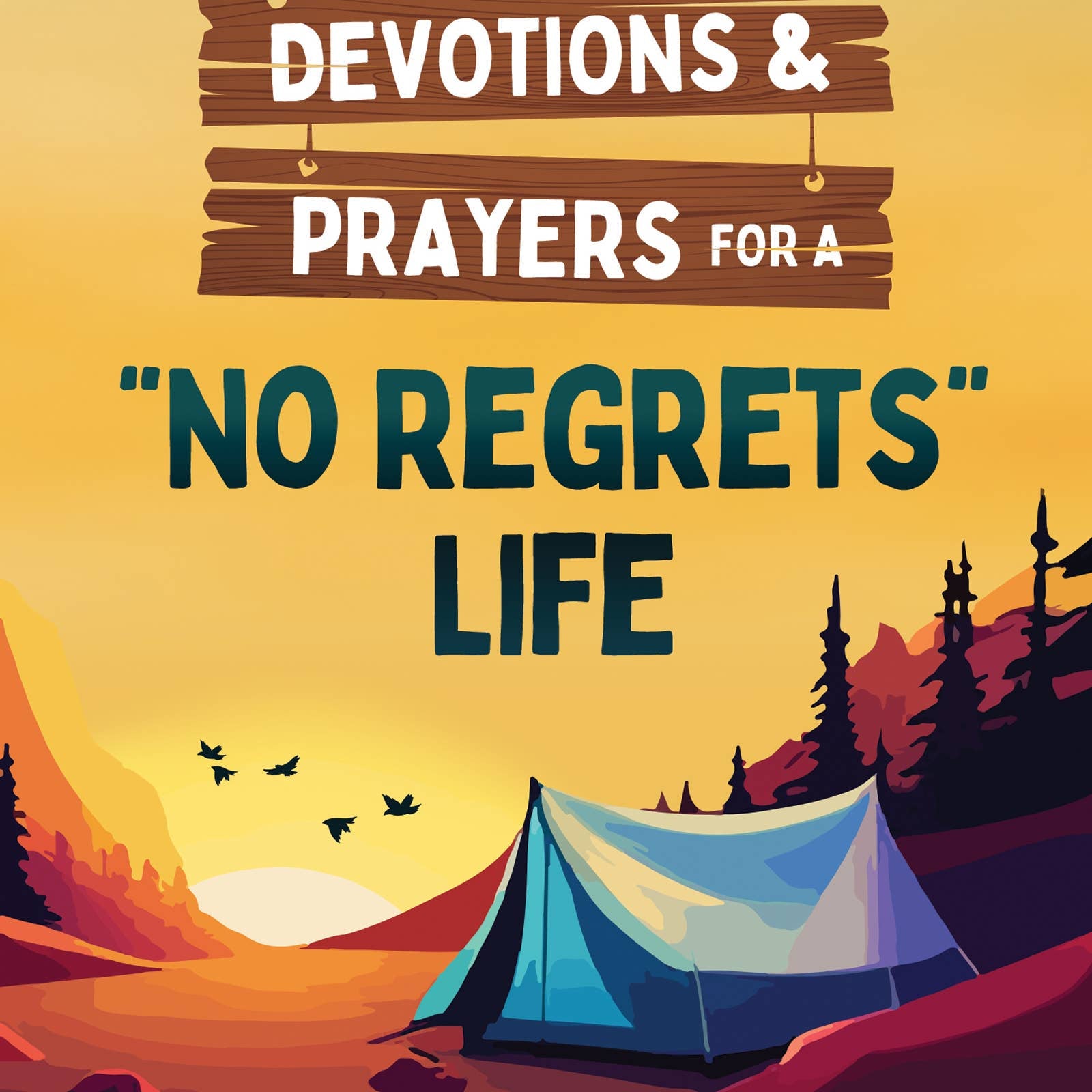 Devotions and Prayers for a No Regrets Life, for teen boys, Barbour Publishing book cover