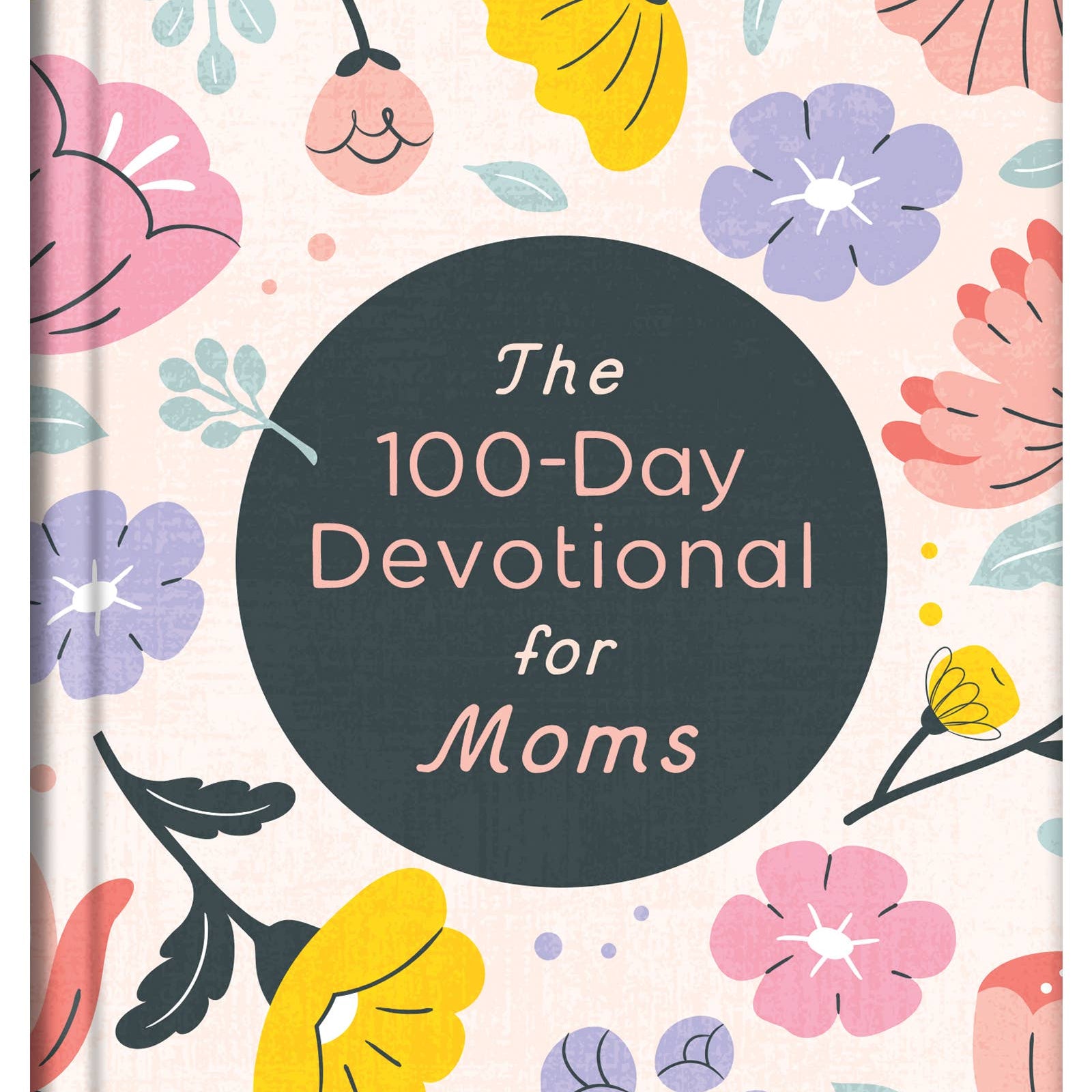 The 100-Day Devotional for Moms, Barbour Publishing book cover