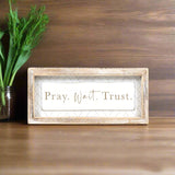 Pray Wait Trust Wood Sign