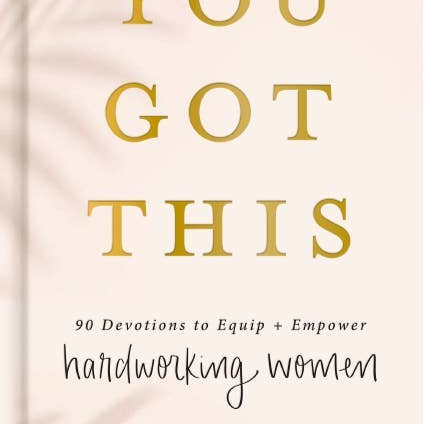 You Got This 90-day devotional for women by Melissa Horvath, hardcover front cover