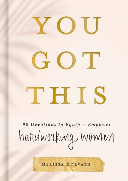 You Got This 90-day devotional for women by Melissa Horvath, hardcover front cover