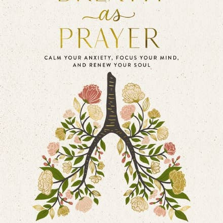 Breath as Prayer book of breath prayers by Jennifer Tucker, foil-accented hardcover front cover