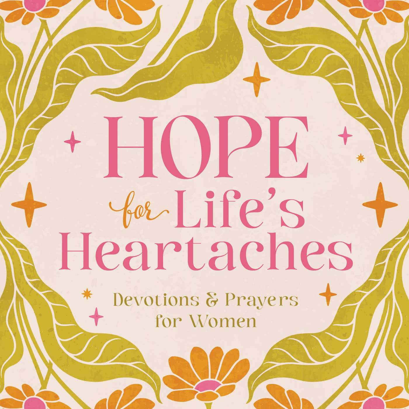 Hope for Life's Heartaches, Barbour Publishing book cover