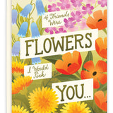 If Friends Were Flowers I'd Pick You Birthday Card