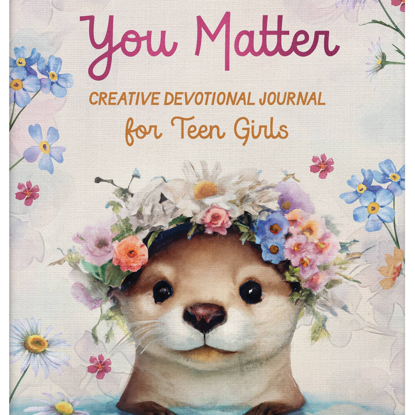 You Matter Creative Devotional Journal for Teen Girls, Barbour Publishing