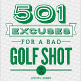 501 Excuses for a Bad Golf Shot hardcover book