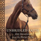Unbridled Faith 100 devotions from the horse farm by Cara Whitney, hardcover front cover
