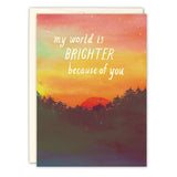 Brighter Because Of You Birthday Card